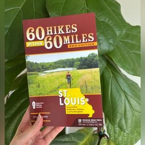 60 Hikes Within 60 Miles: St. Louis Paperback Book Hiking Guide NEW